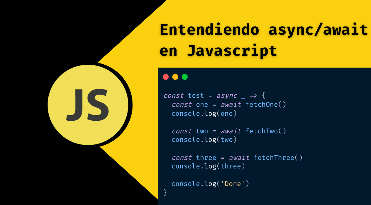 Entendiendo async y await en Javascript