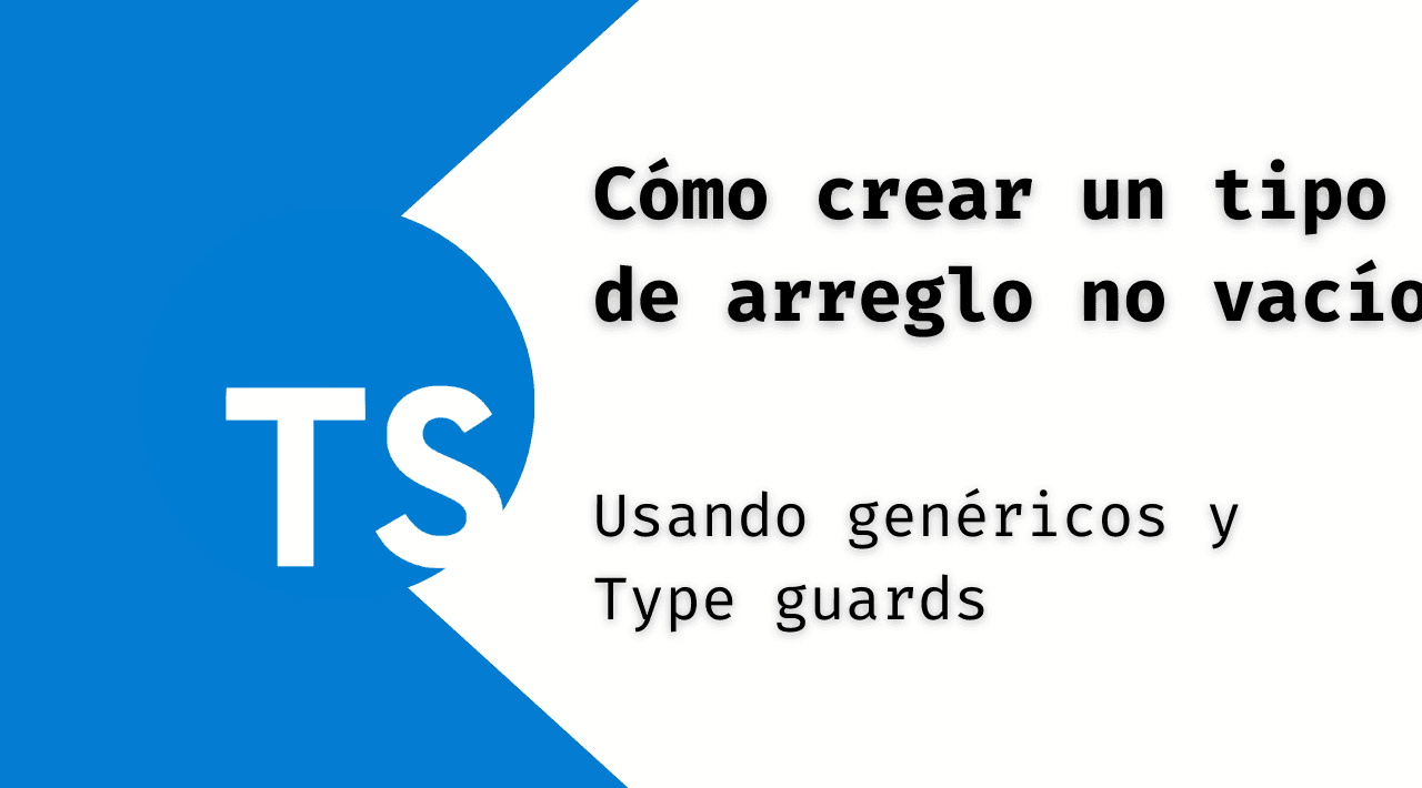 Typescript: Definir un tipo de arreglo no vacío